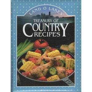 Land O Lakes Treasury of Country Recipes by Robin Krause and Barbara Strand